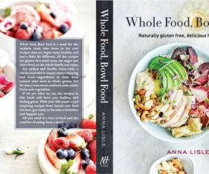 Whole Food Bowl Food Anna Lisle Gluten Free Cookbook